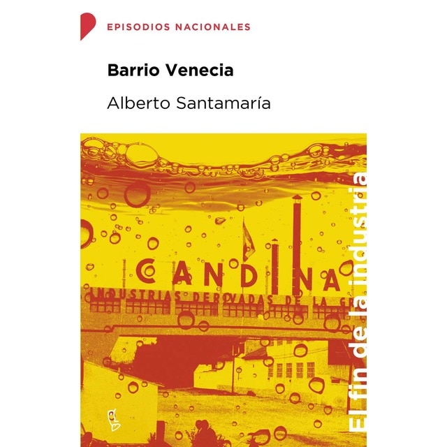 Barrio Venecia: Casi una historia obrera (Tapa blanda con solapas)