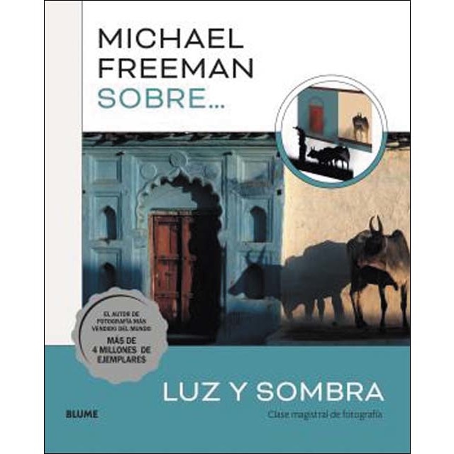 Imagem 0 de Michael Freeman sobre luz y sombra: Clase magistral de fotografía (Capa mole com abas)
