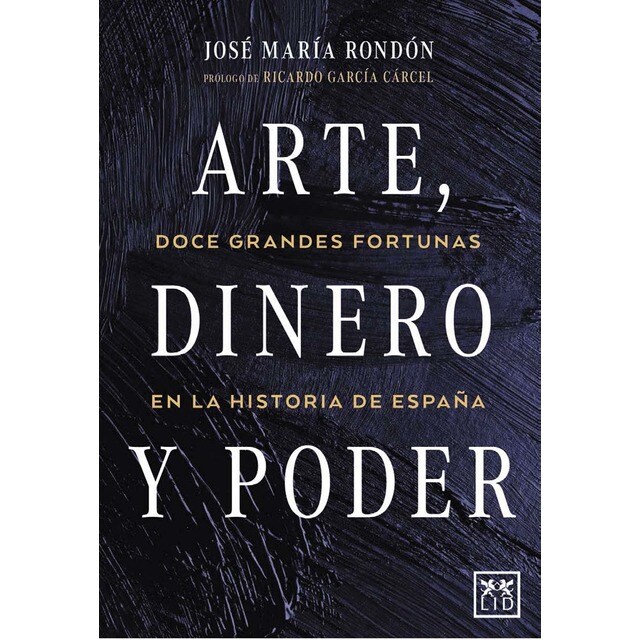 "Arte, dinero y poder; doce grandes fortunas"