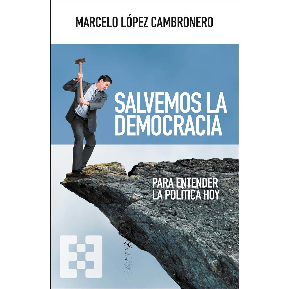 Imagem 0 de Salvemos la democracia: Para entender la política hoy