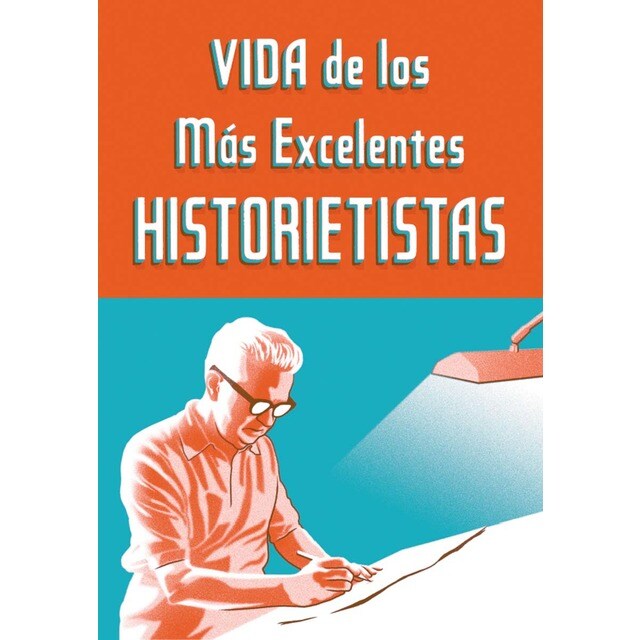 Vida de los más excelentes historietistas (Tapa blanda con sobrecubierta)