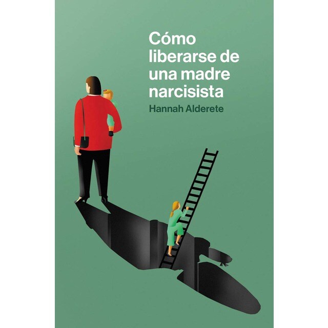 Como liberarse de una madre narcisista