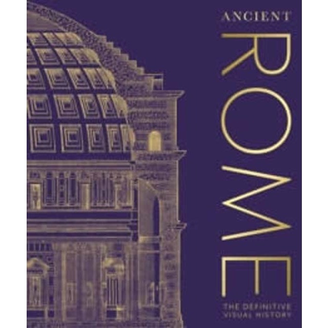 Ancient rome: the definitive visual history