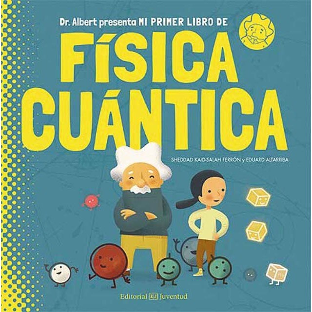 Mi primer libro de Física Cuántica (Tapa dura)