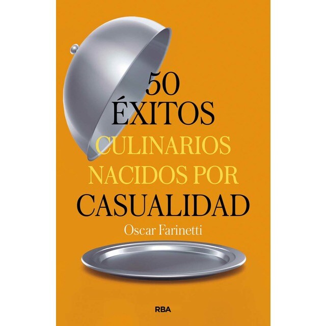 50 éxitos culinarios nacidos por casualidad (Tapa blanda)