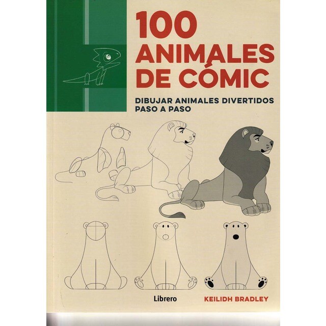 100 ANIMALES DE COMIC: DIBUJAR ANIMALES DIVERTIDOS PASO A PASO (Tapa blanda)