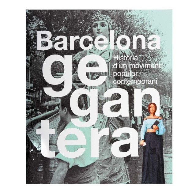 Barcelona gegantera: Història d&un moviment popular contemporani (Tapa blanda con solapas)