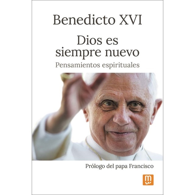Dios es siempre nuevo: Pensamientos espirituales (Tapa blanda con solapas)