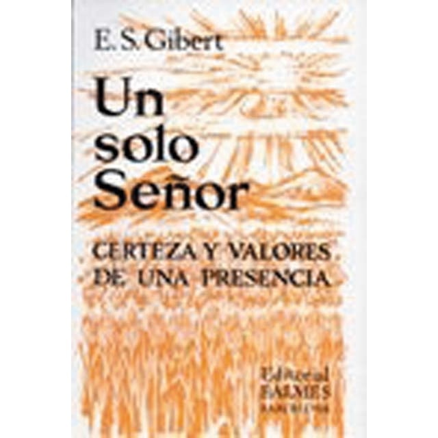 Imagem 0 de Un solo señor: Certeza y valores de una presencia