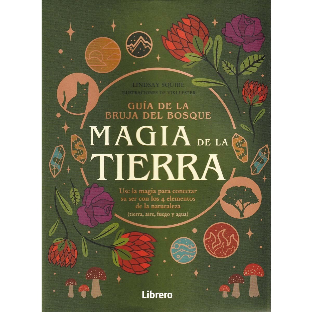Imagem 0 de GUIA BRUJA DEL BOSQUE. MAGIA DE LA TIERRA: USE LA MAGIA PARA CONECTAR SU SER CON LOS 4 ELEMENTOS DE LA NATURALEZA (Capa mole)