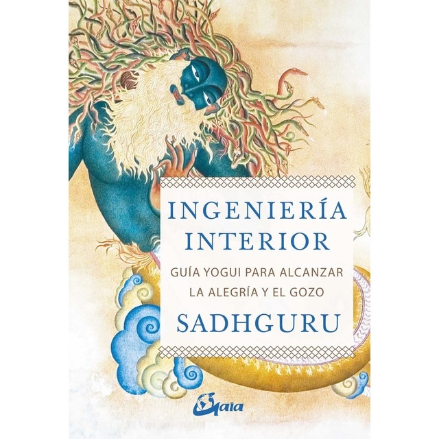 Ingeniería interior: Guía yogui para alcanzar la alegría y el gozo (Tapa blanda con solapas)