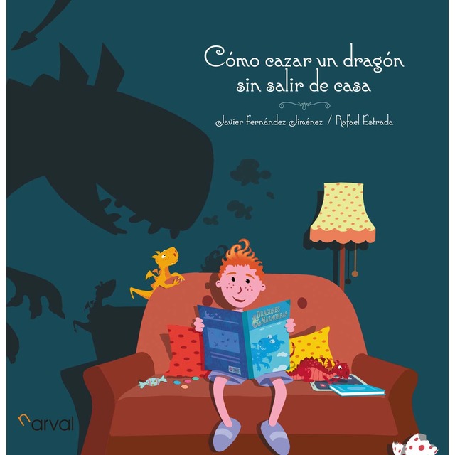 Cómo cazar un dragón sin salir de casa