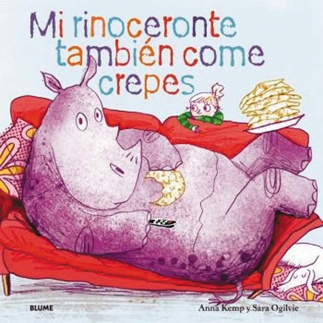 Mi rinoceronte también come crepes (Tapa dura)