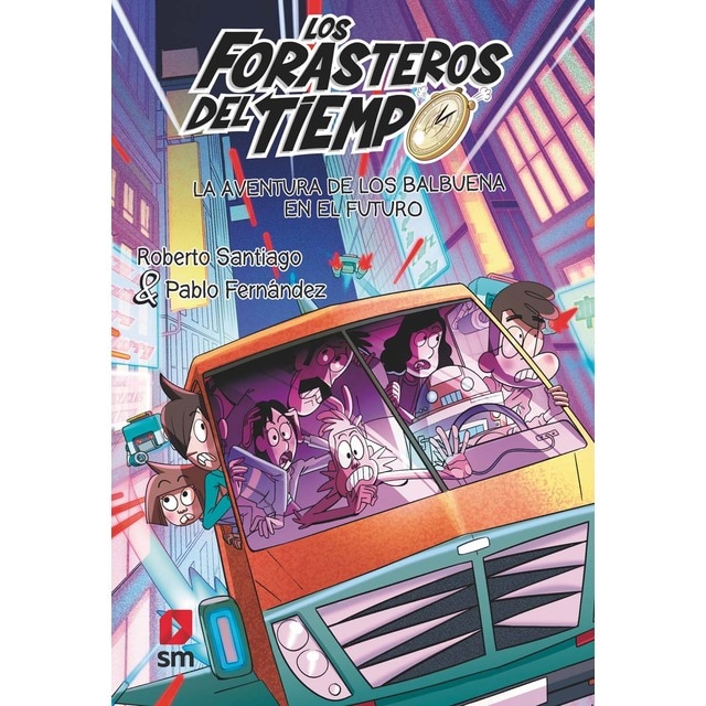 Los Forasteros del Tiempo 15: La aventura de los Balbuena en el futuro (Tapa blanda)