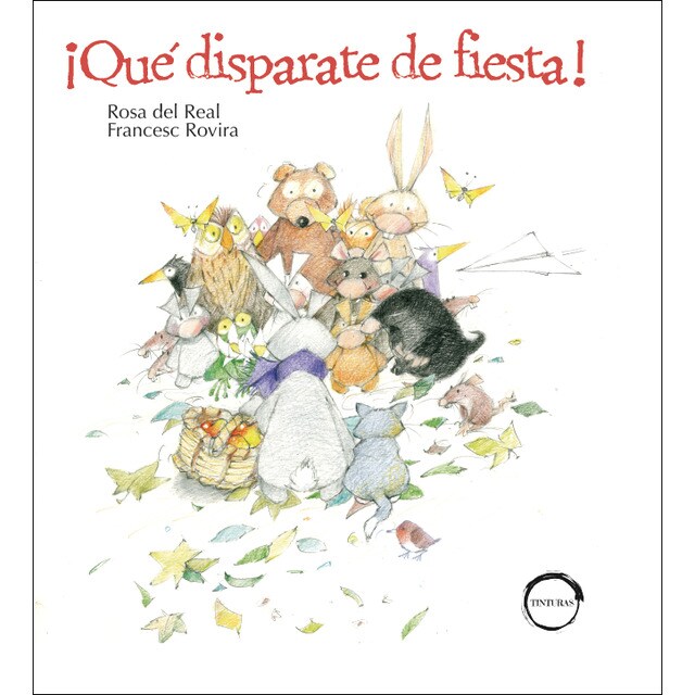 ¡QUÉ DISPARATE DE FIESTA!