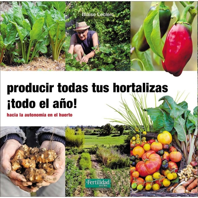 Producir todas tus hortalizas, ¡todo el año!