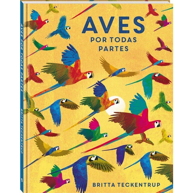 Aves por todas partes (Tapa dura)