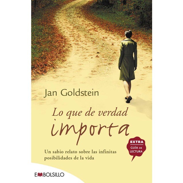 Lo que de verdad importa: Un sabio relato sobre las infinitas posibilidades de la vida. (Bolsillo) (Tapa blanda)