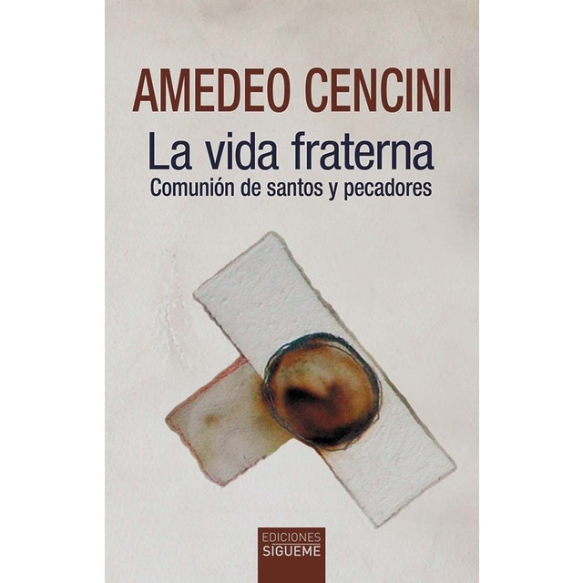 La vida fraterna: Comunión de santos y pecadores