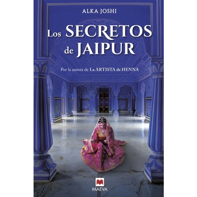 Los secretos de Jaipur: Por la autora de La artista de Henna, parte 2 Trilogía de Jaipur (Tapa dura)