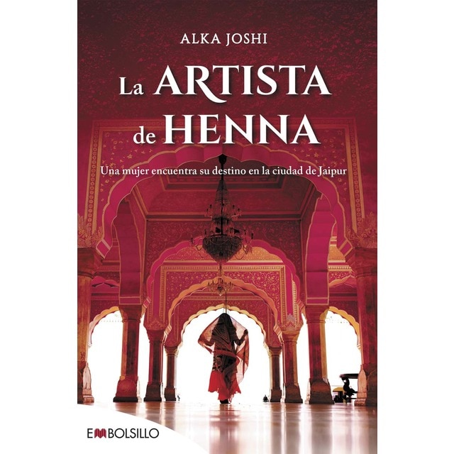 La artista de henna: Una mujer en busca de sus sueños en la ciudad de Jaipur (Bolsillo) (Tapa blanda)