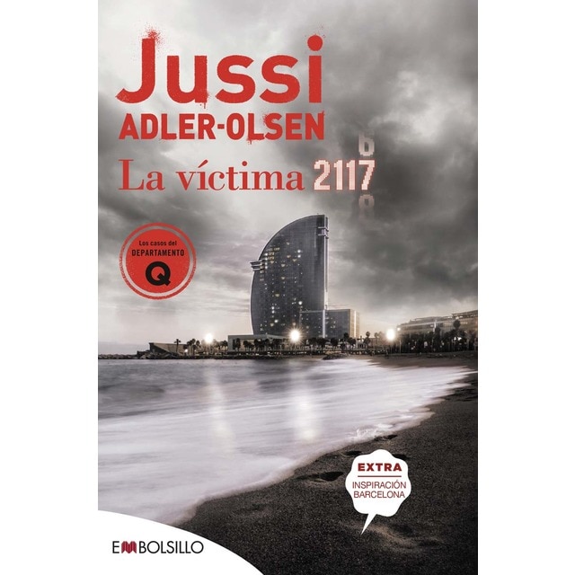La víctima 2117: UN CASO QUE SITÚA BARCELONA EN EL CENTRO DE UN ROMPECABEZAS CRIMINAL (Bolsillo) (Tapa blanda)