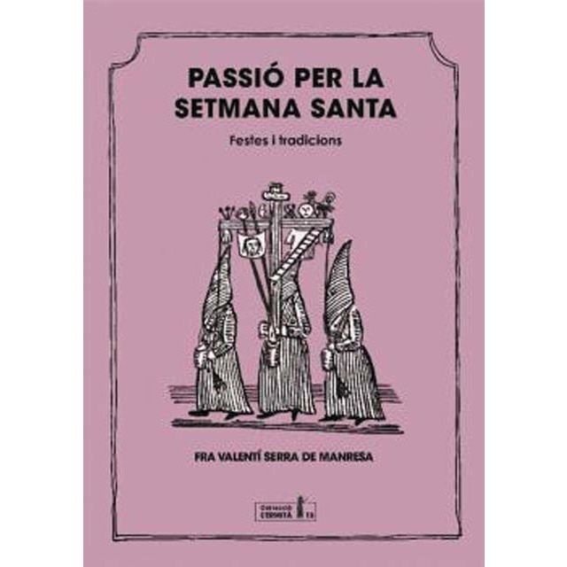 Imagem 0 de Passió per la Setmana Santa: Festes i tradicions (Capa mole)
