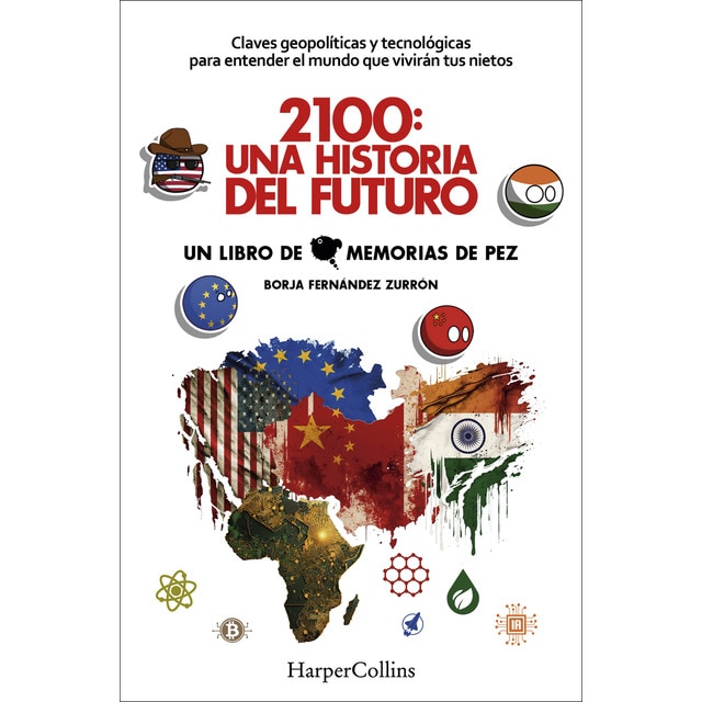 2100: una historia del futuro. Claves geopolíticas y tecnológicas para entender el mundo que vivirán tus nietos (Tapa blanda)