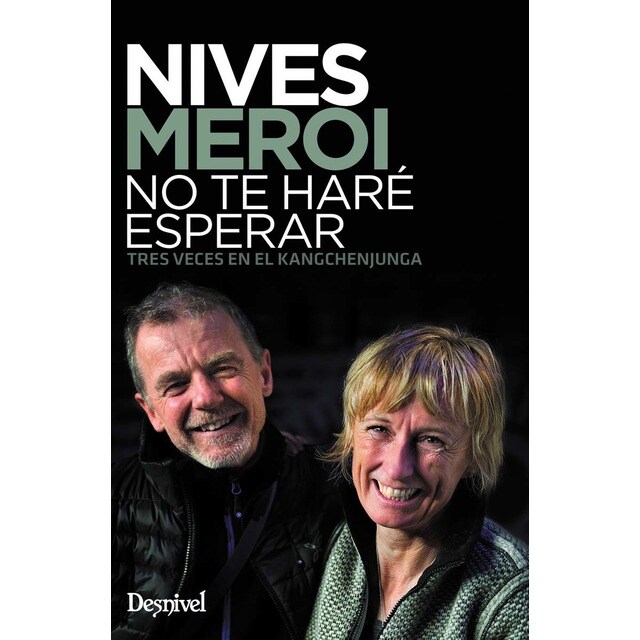 Nives Meroi. No te haré esperar (Tapa blanda con solapas)