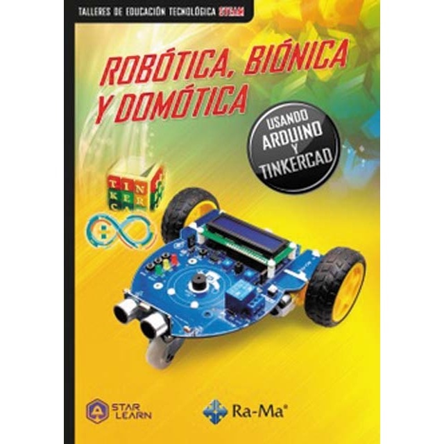 Robótica, Biónica y Domótica: Usando Arduino y Tinkercad