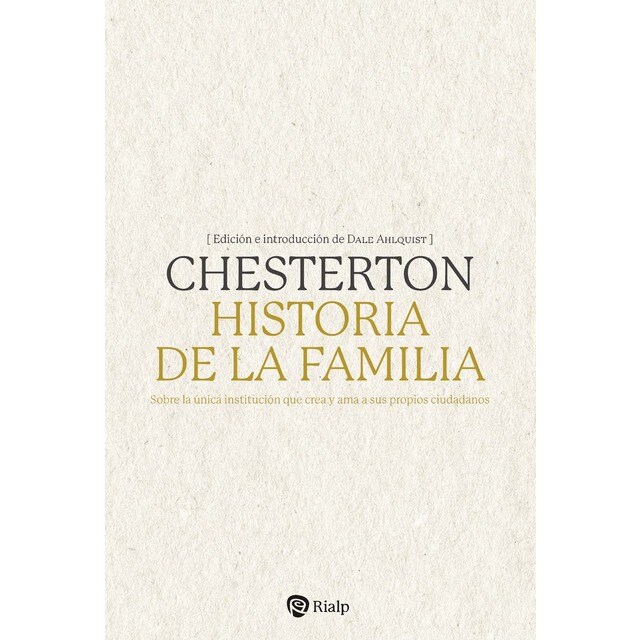 Historia de la familia: Sobre la única institución que crea y ama a sus propios ciudadanos (Tapa blanda)