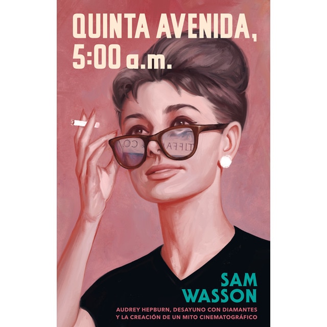 Imagem 0 de Quinta Avenida, 5:00 AM: Audrey Hepburn, Desayuno con diamantes y la creación de un mito cinematográfico (Capa mole com abas)