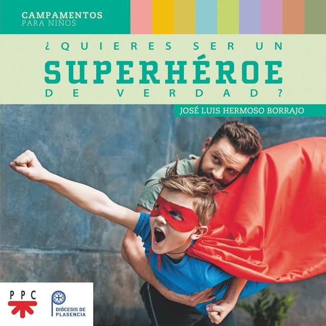 ¿Quieres ser un superhéroe de verdad?: Campamentos para niños (Tapa blanda)