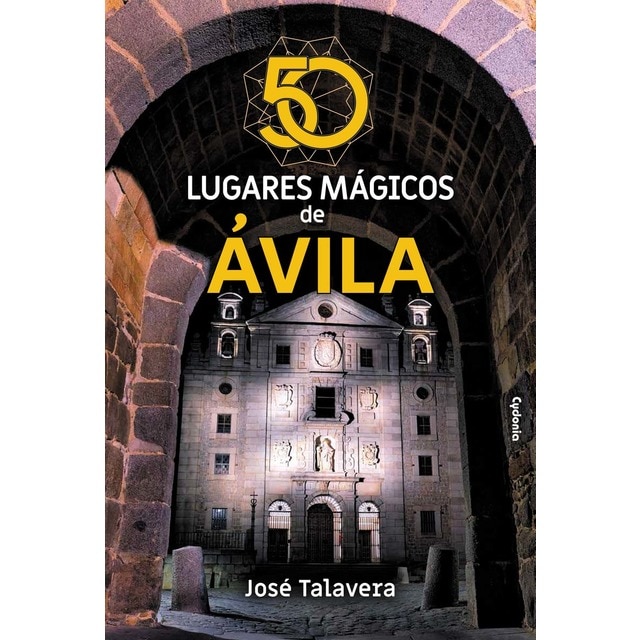 50 Lugares Magicos De Avila