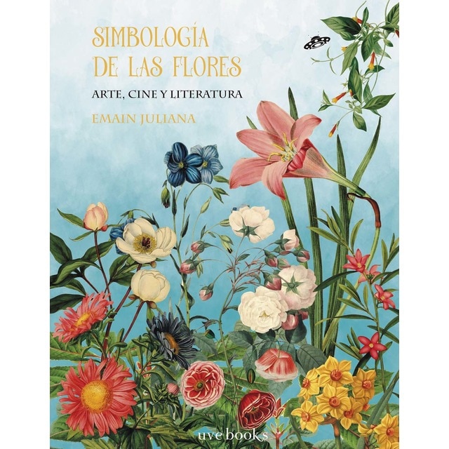Simbología de las flores: Arte, cine y literatura (Tapa dura)