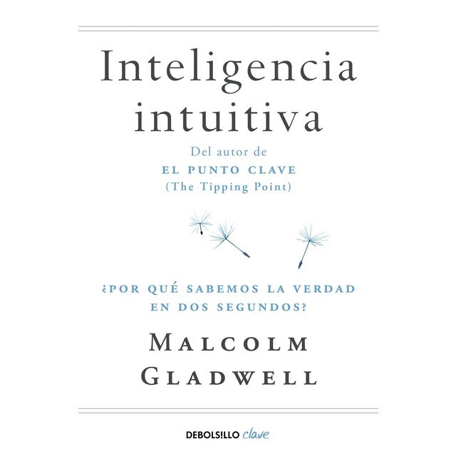 Inteligencia intuitiva: ¿Por qué sabemos la verdad en dos segundos? (Bolsillo) (Tapa blanda)