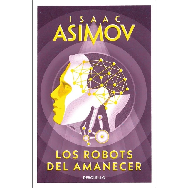 Los robots del amanecer (Serie de los robots 4) (Bolsillo) (Tapa blanda)