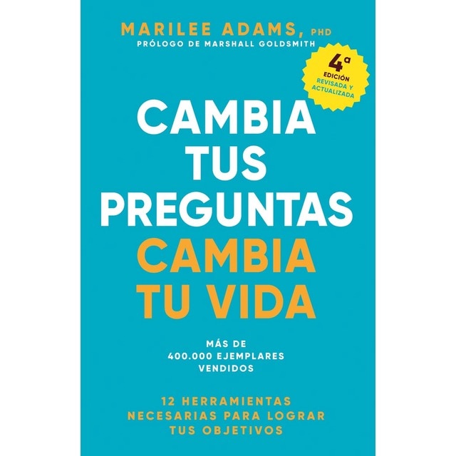 Cambia tus preguntas, cambia tu vida: 12 poderosas herramientas para la vida y el trabajo (Tapa blanda)
