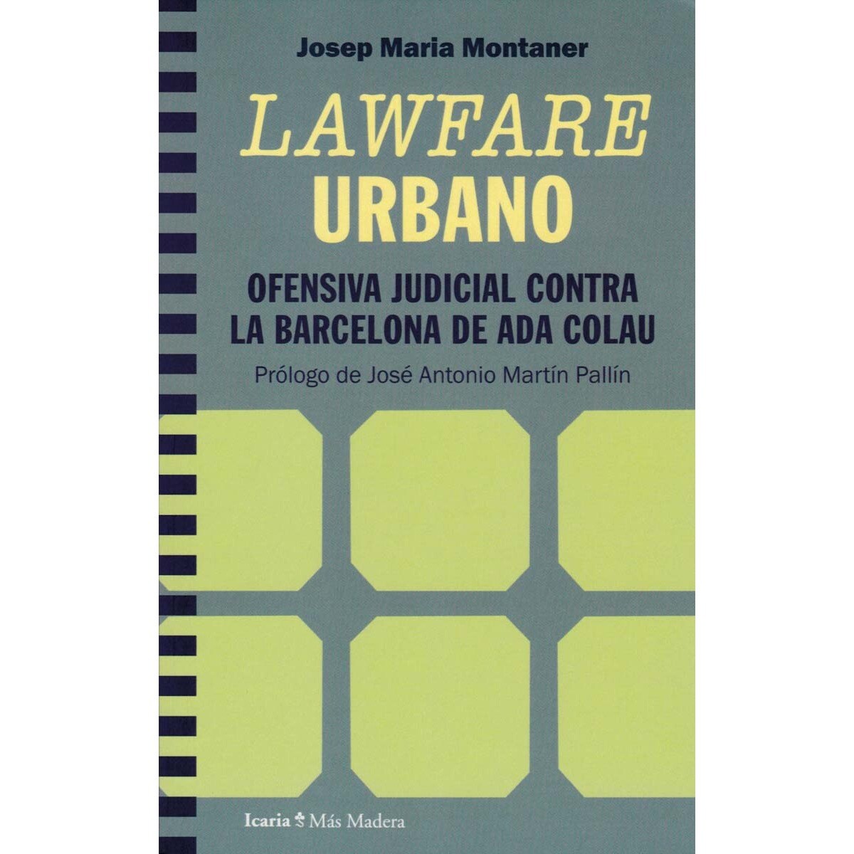 Imagem 0 de LAWFARE URBANO: Ofensiva judicial conta la Barcelona de Ada Colau