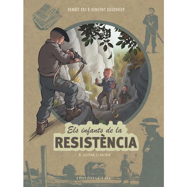 Els infants de la Resistència 8. Lluitar o morir