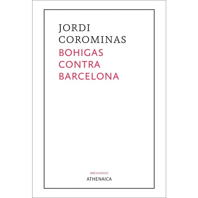 Bohigas contra Barcelona: Un paseo urbanístico y político (Tapa blanda con solapas)