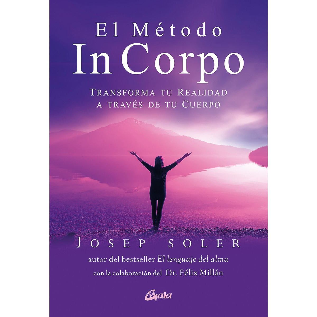 Imagem 0 de El Método In Corpo: Transforma tu realidad a través de tu cuerpo (Capa mole com abas)