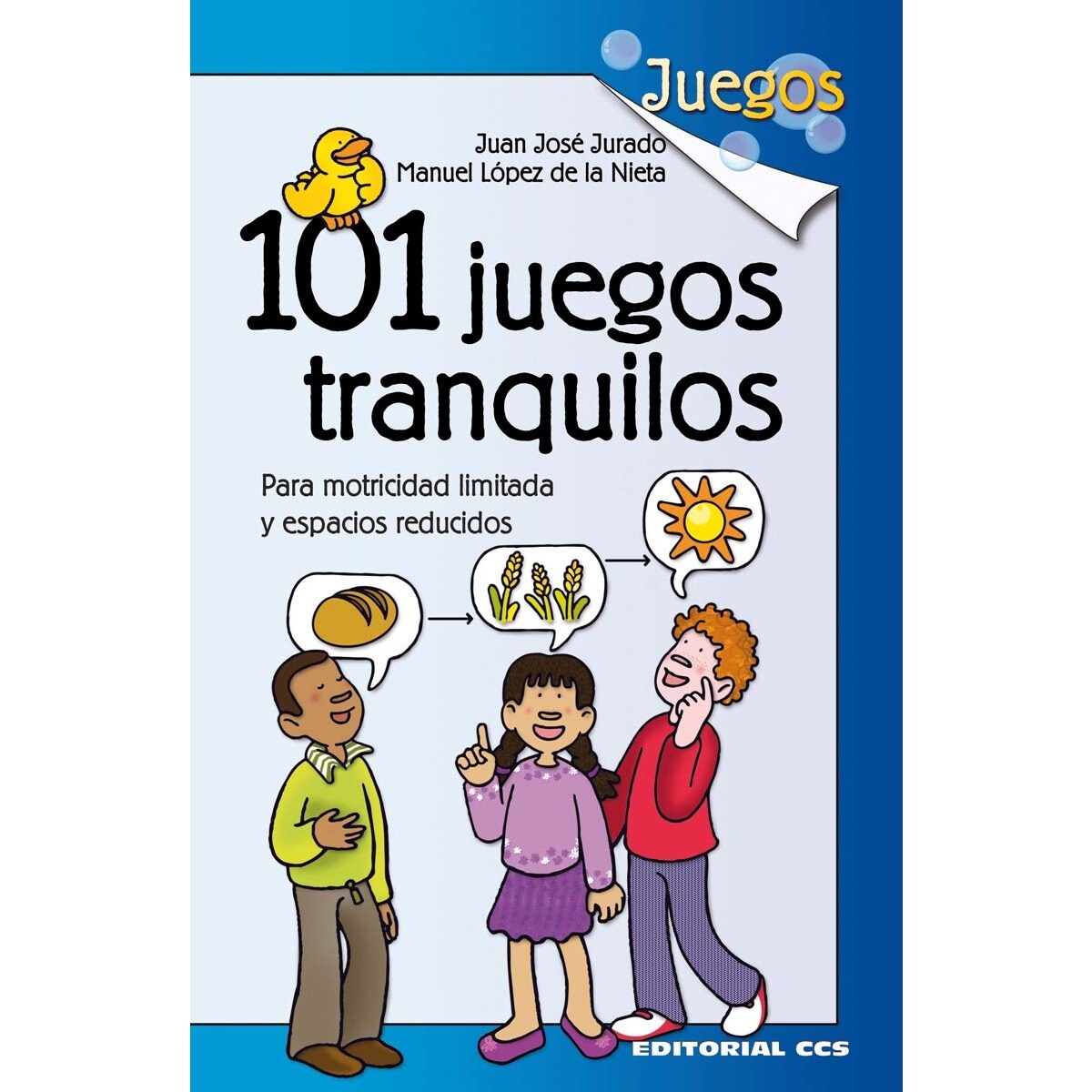 101 juegos tranquilos: Para motricidad limitada y espacios reducidos