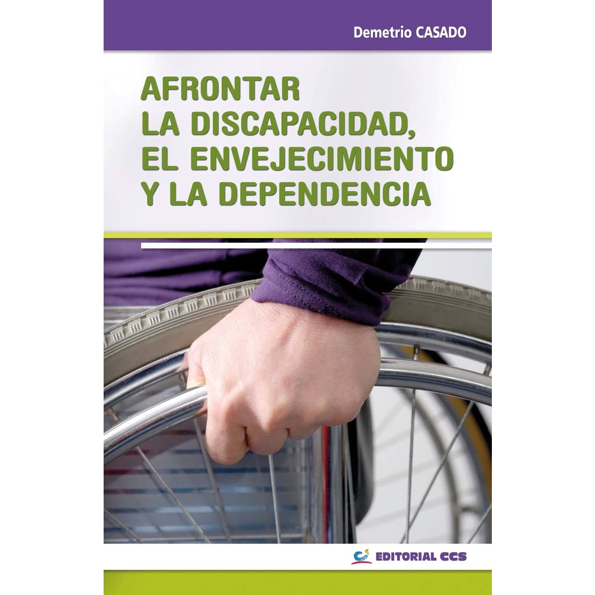 Afrontar la discapacidad, el envejecimiento y la dependencia