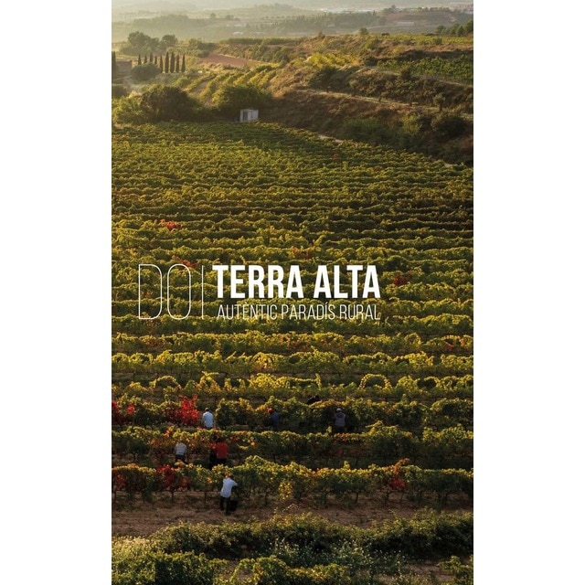 D.O. Terra Alta. Autèntic paradís rural