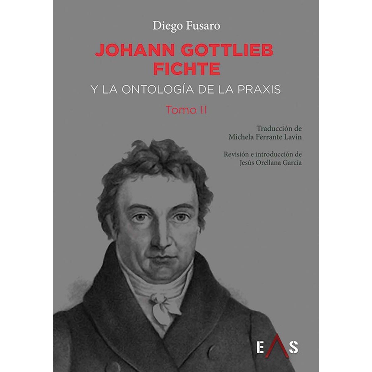 Imagem 0 de JOHANN GOTTLIEB FICHTE Y LA ONTOLOGÍA DE LA PRAXIS