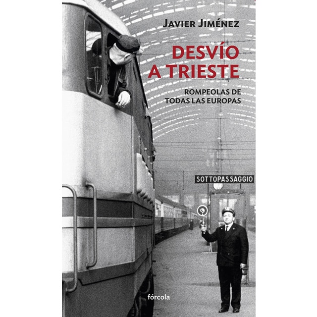 Imagem 0 de Desvío a Trieste: Rompeolas de todas las Europas (Capa mole com abas)