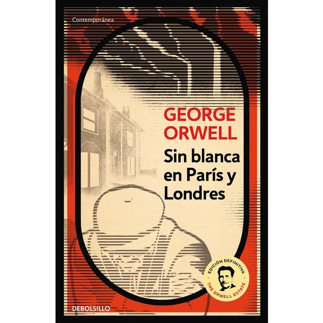 Sin blanca en parís y londres (edición definitiva avalada por the orwell estate) (Bolsillo) (Tapa blanda)