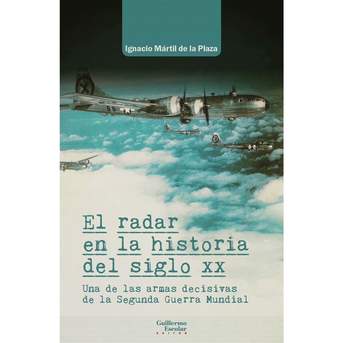 Imagem 0 de El radar en la historia del siglo XX: Una de las armas decisivas de la Segunda Guerra Mundial