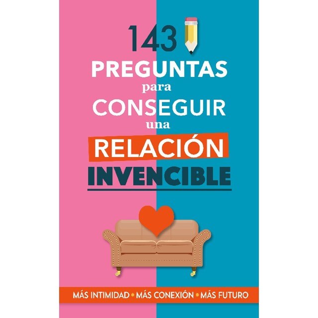 143 preguntas para conseguir una relación invencible: Un libro para parejas que transformará vuestra relación. Terapia de pareja a trav (Tapa blanda)